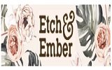 Etch and Ember