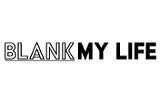 Blank My Life