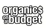 Organics on a Budget